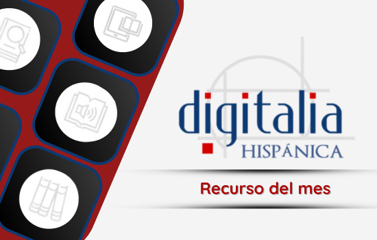 Digitalia Hispánica: Recurso del mes